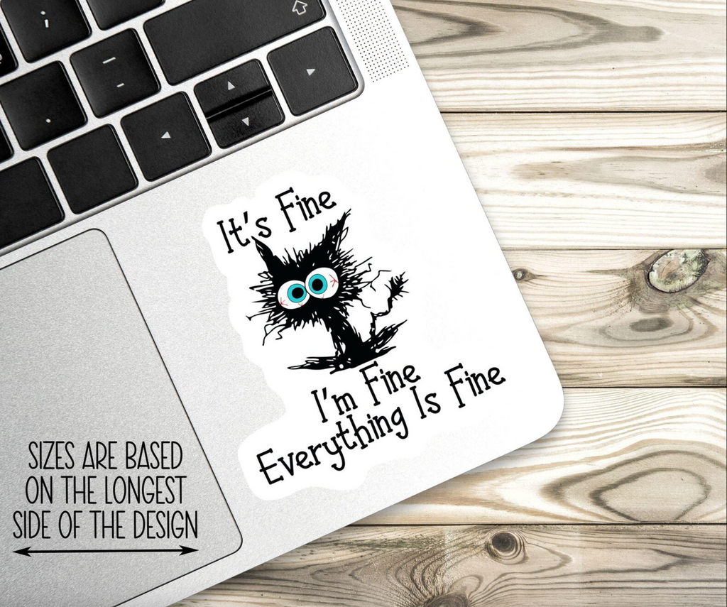 I'm Fine Everything Is Fine Sticker, Funny Cat Sticker, Funny Laptop Decal, Coworker Magnet