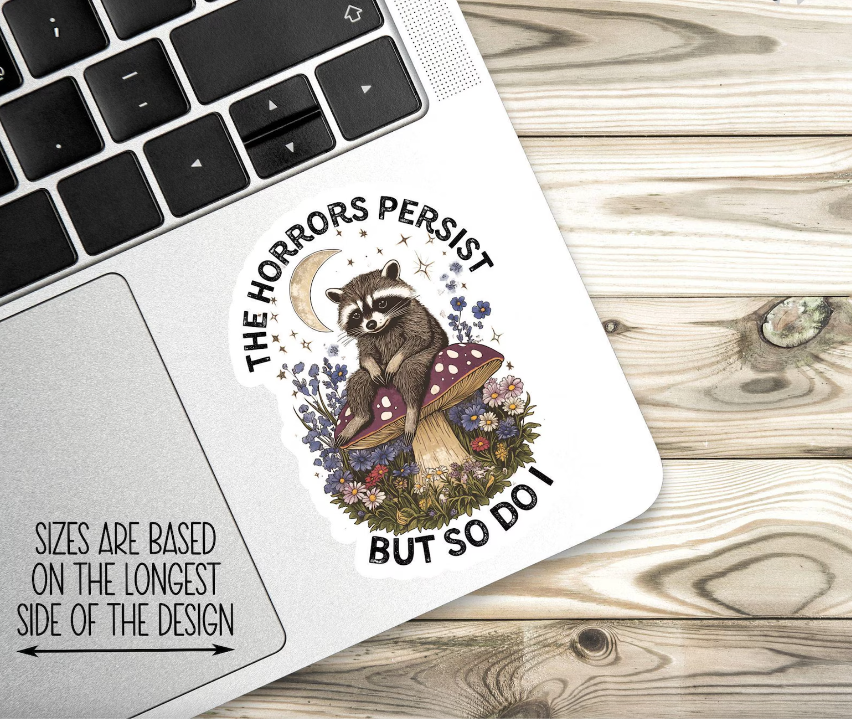 The Horrors Persist But So Do I Sticker, Vintage Raccoon, Woodland Animal Sticker